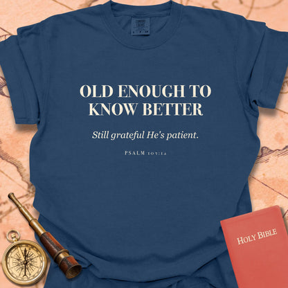 Old Enough to Know Better Premium T-shirt