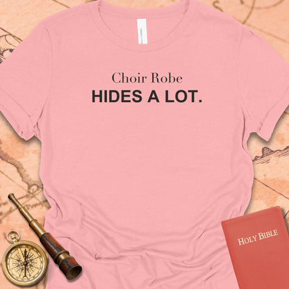 Choir Robe Hides a Lot. Women's Tee