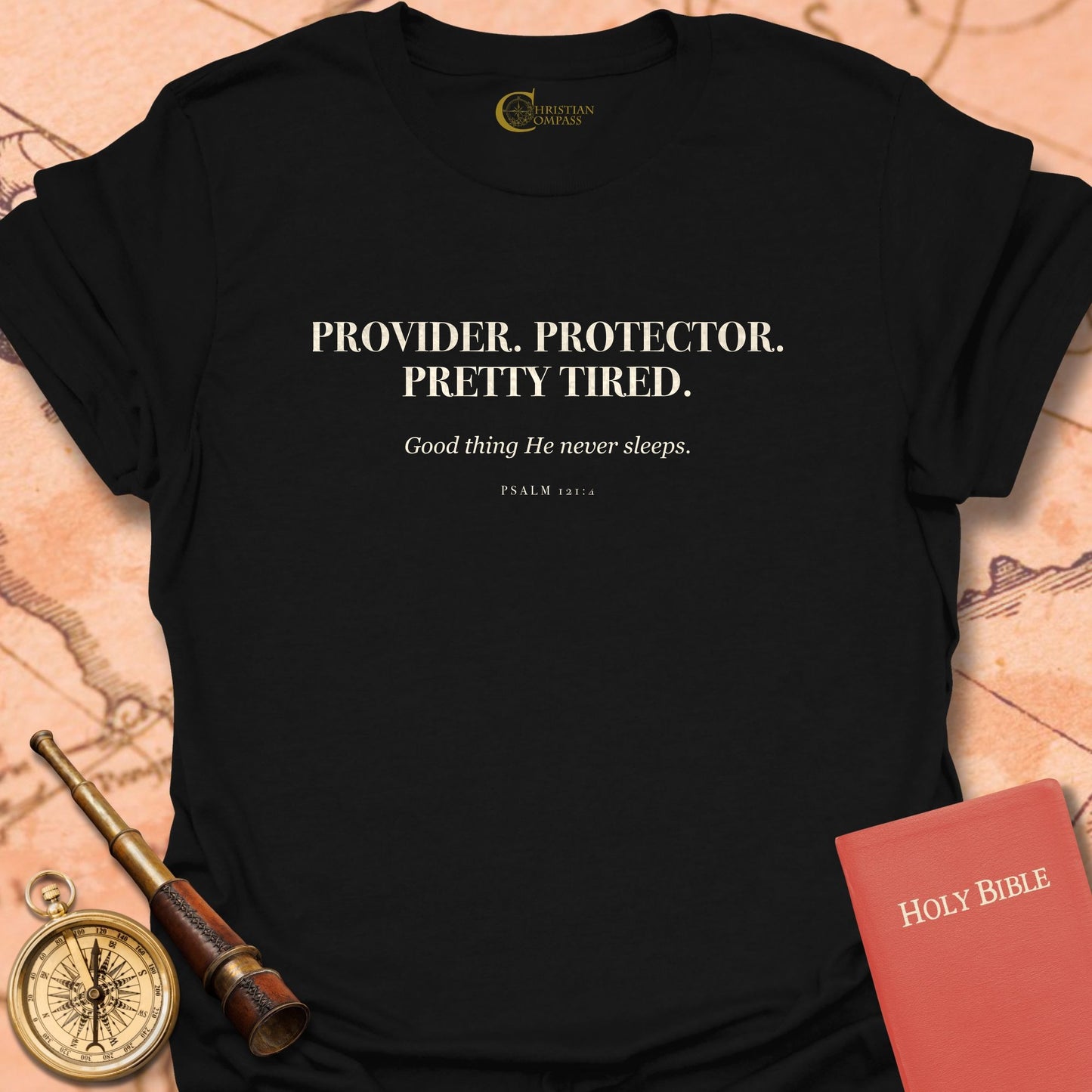 Provider. Protector. Pretty Tired T-Shirt