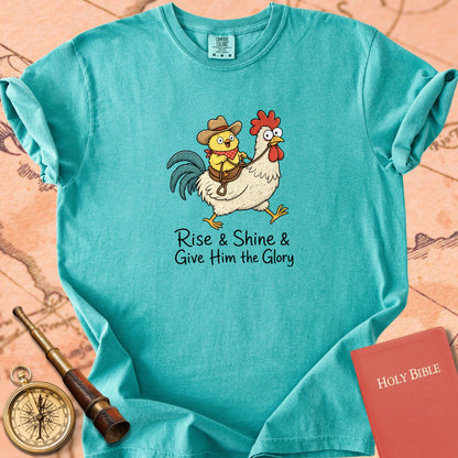 Rise & Shine & Give Him the Glory Premium T-shirt