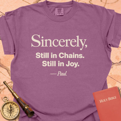Sincerely, Still in Chains. Still in Joy. -Paul Premium T-shirt