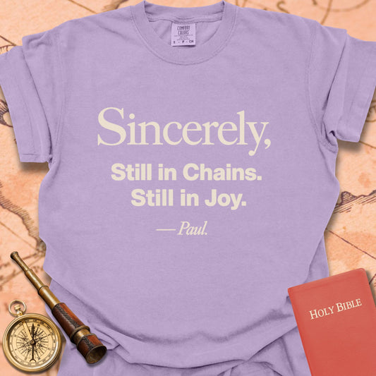 Sincerely, Still in Chains. Still in Joy. -Paul Premium T-shirt