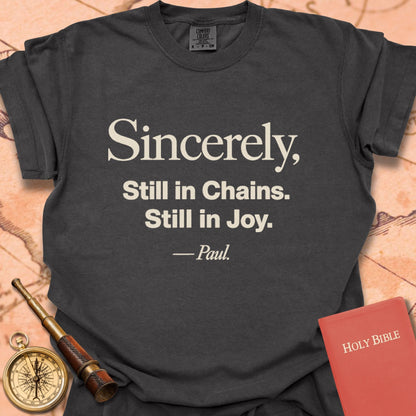 Sincerely, Still in Chains. Still in Joy. -Paul Premium T-shirt