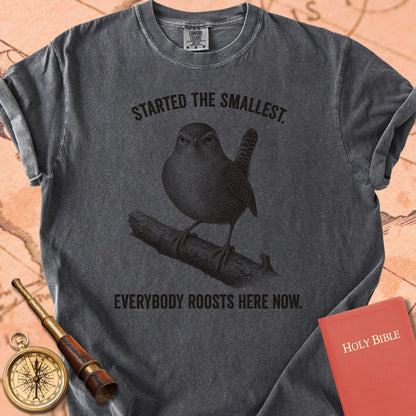 Started the Smallest. Everybody Roosts Here Now. Premium T-shirt