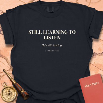 Still Learning to Listen Premium T-shirt