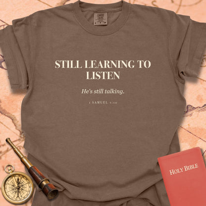 Still Learning to Listen Premium T-shirt