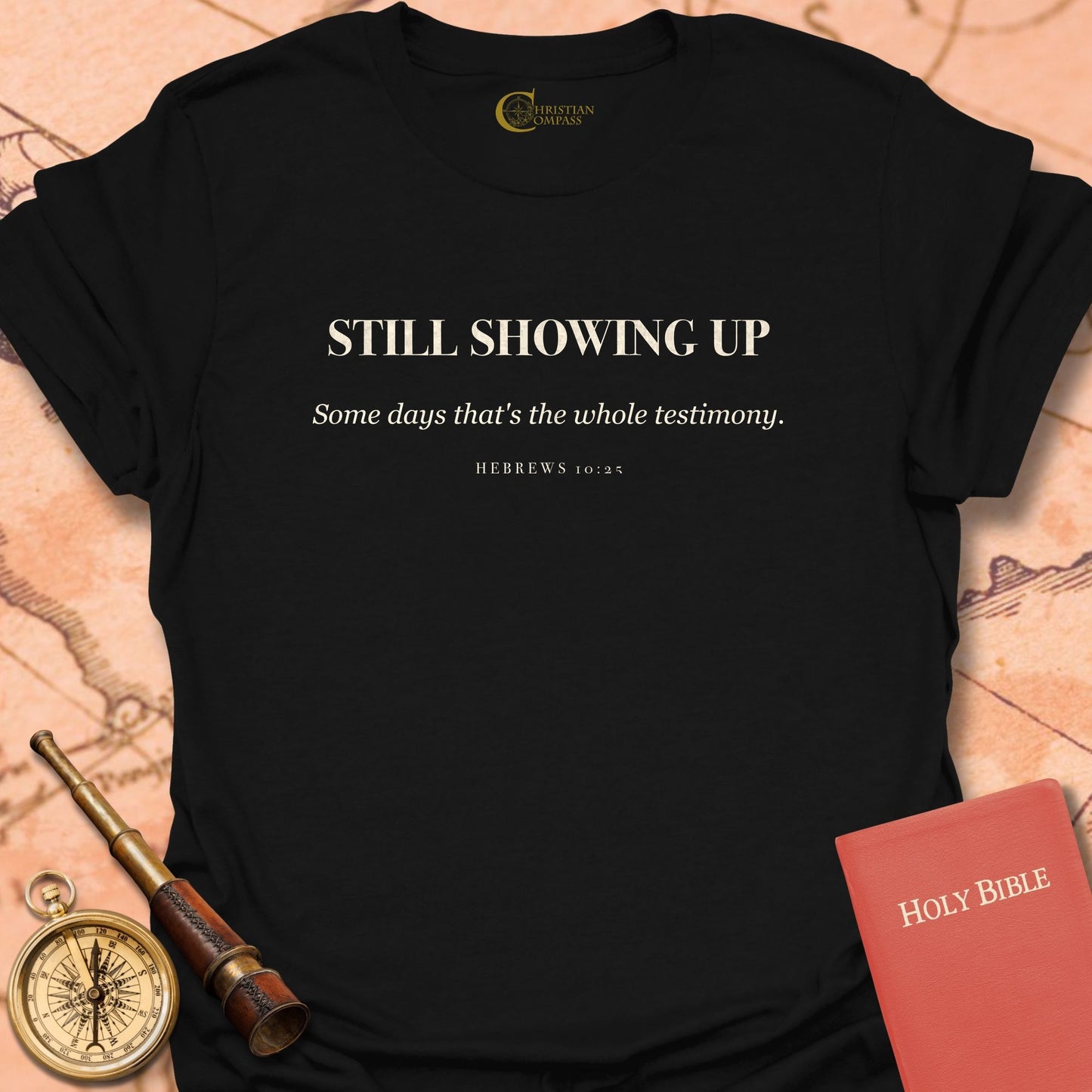 Still Showing Up T-Shirt