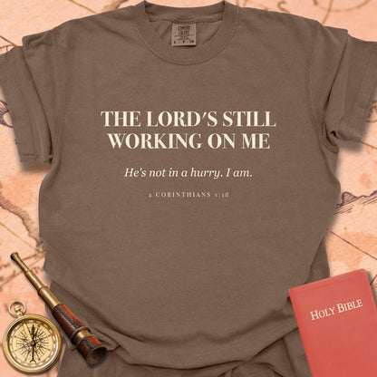 The Lord's Still Working on Me Premium T-shirt