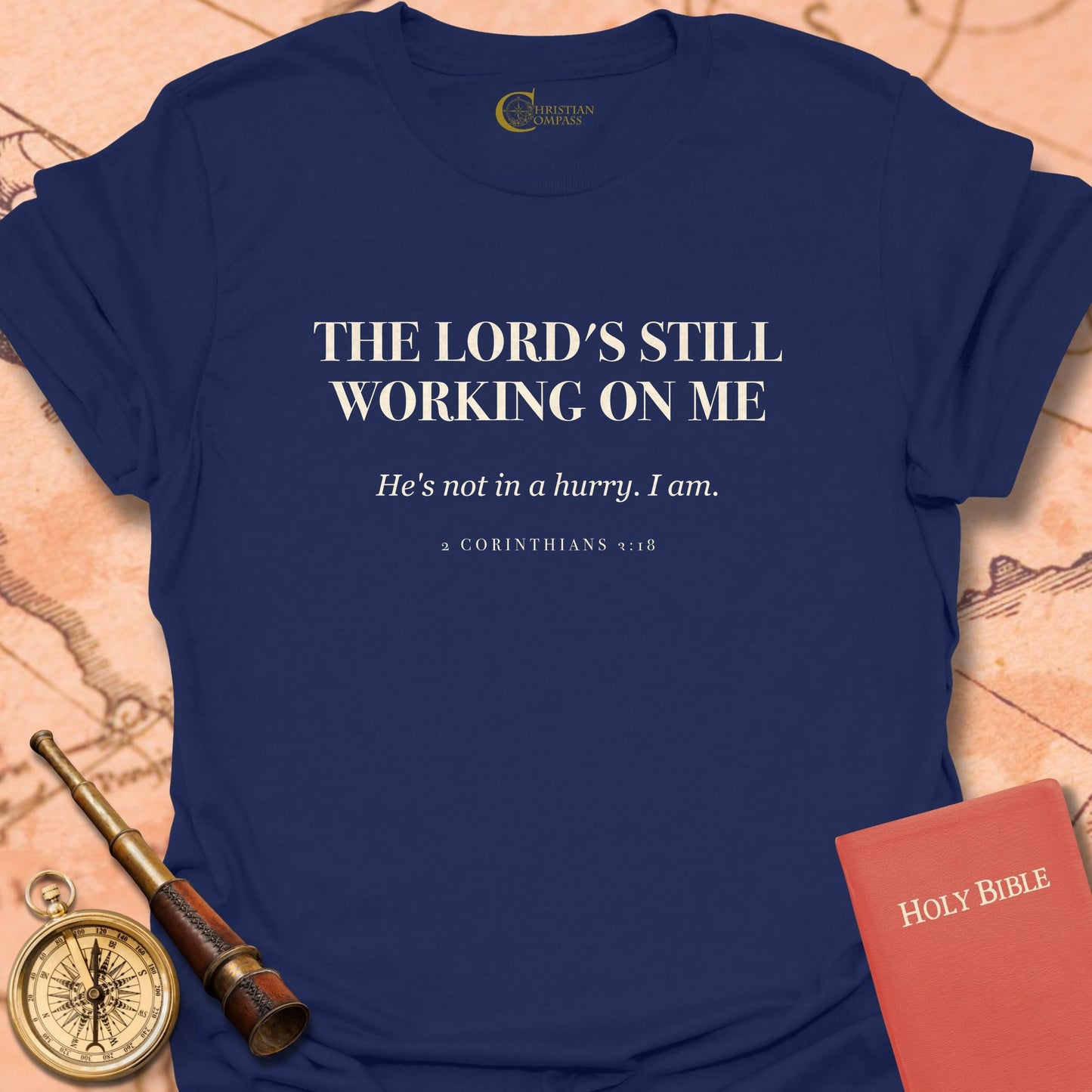 The Lord's Still Working on Me T-Shirt