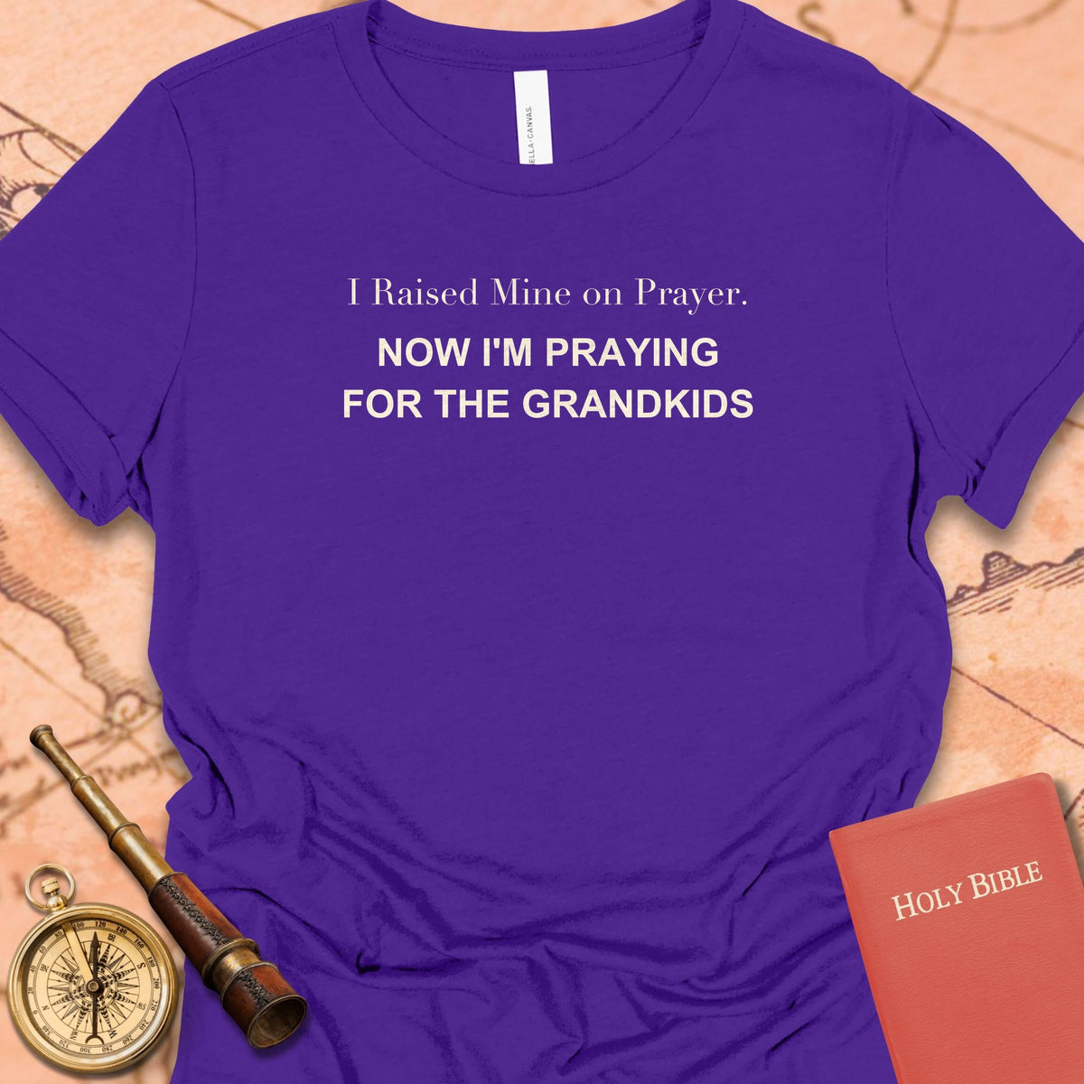 I Raised Mine on Prayer. Now I'm Praying for the Grandkids. Women's Tee