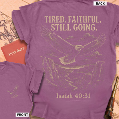 Tired Faithful Still Going Premium T-shirt