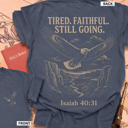 Tired Faithful Still Going Premium T-shirt