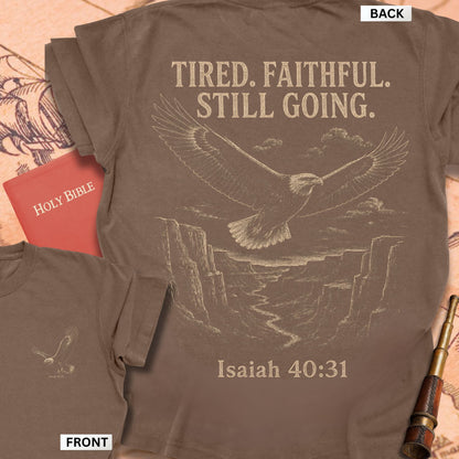 Tired Faithful Still Going Premium T-shirt