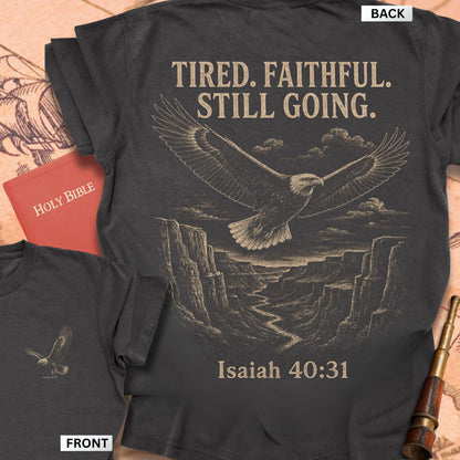 Tired Faithful Still Going Premium T-shirt