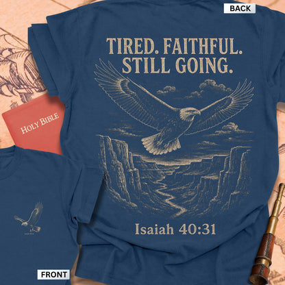Tired Faithful Still Going Premium T-shirt