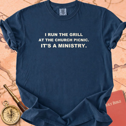 I Run the Grill at the Church Picnic. It's a Ministry. Premium T-shirt
