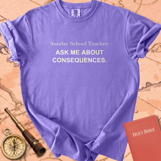 Sunday School Teacher. Ask Me About Consequences. Premium T-shirt