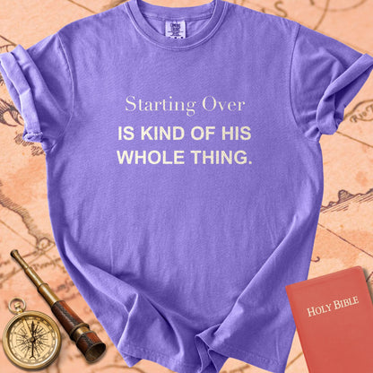 Starting Over Is Kind of His Whole Thing. Premium T-shirt