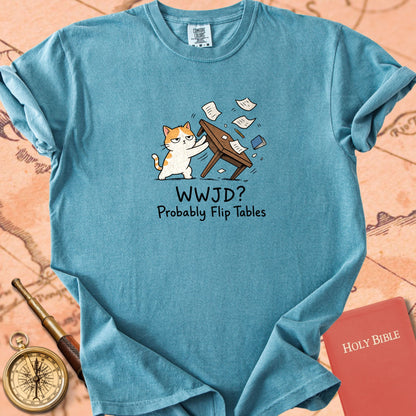 WWJD? Probably Flip Tables Premium T-shirt