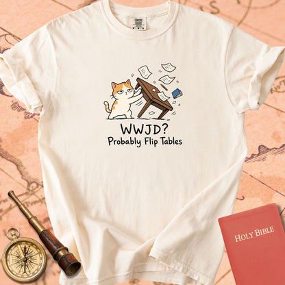 WWJD? Probably Flip Tables Premium T-shirt