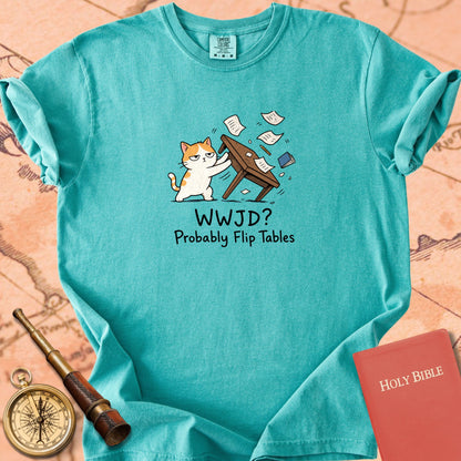 WWJD? Probably Flip Tables Premium T-shirt