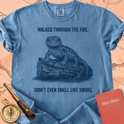 Walked Through the Fire. Didn't Even Smell Like Smoke. Premium T-shirt