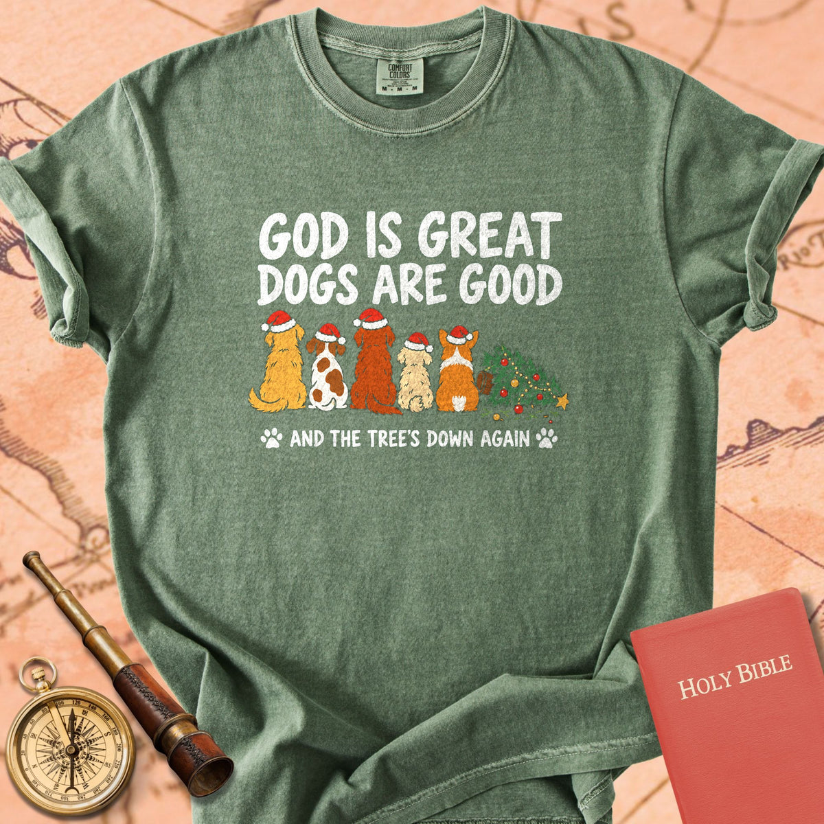 God is Great Dogs are Good and the Tree's Down Again Christmas Premium T-shirt