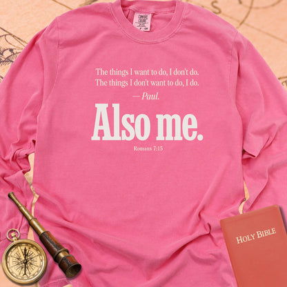 Also Me — Crunchberry Comfort Colors long sleeve
