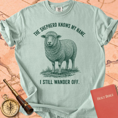 The Shepherd Knows My Name (I Still Wander Off) Premium T-shirt
