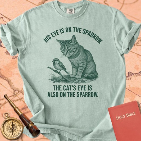 His Eye Is on the Sparrow (So Is the Cat's) Premium T-shirt