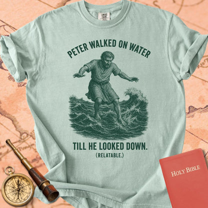 Peter Walked on Water (Till He Looked Down) Premium T-shirt