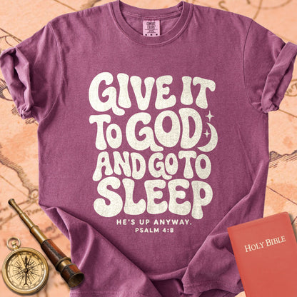 Give It to God & Go to Sleep Premium T-shirt
