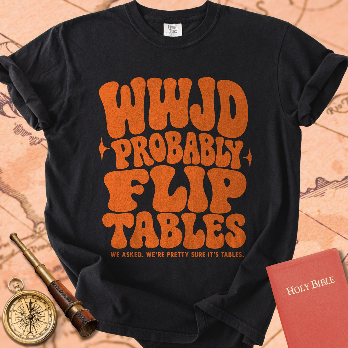 WWJD? Probably Flip Tables Premium T-shirt
