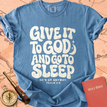 Give It to God & Go to Sleep Premium T-shirt