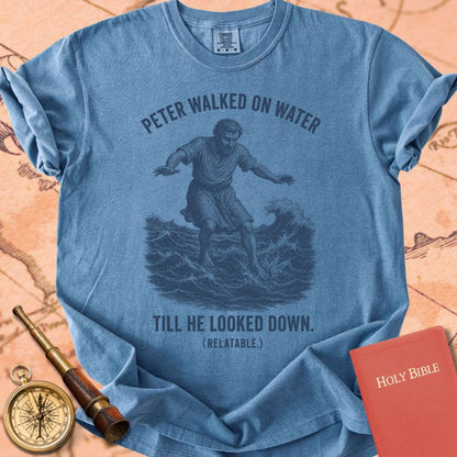 Peter Walked on Water (Till He Looked Down) Premium T-shirt