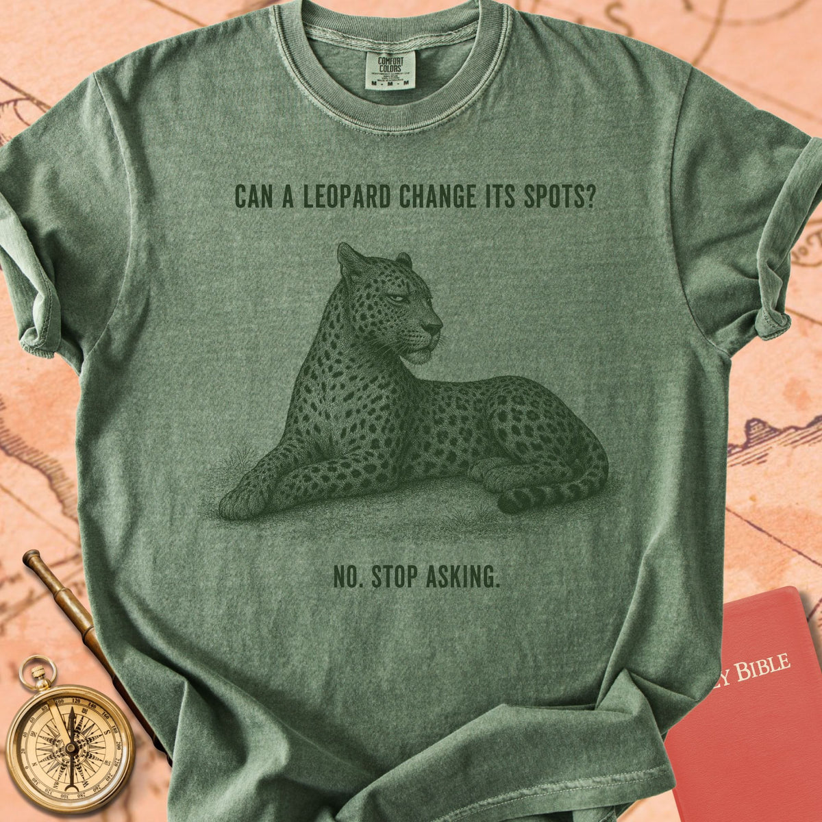 Can a Leopard Change Its Spots (No, Stop Asking) Premium T-shirt