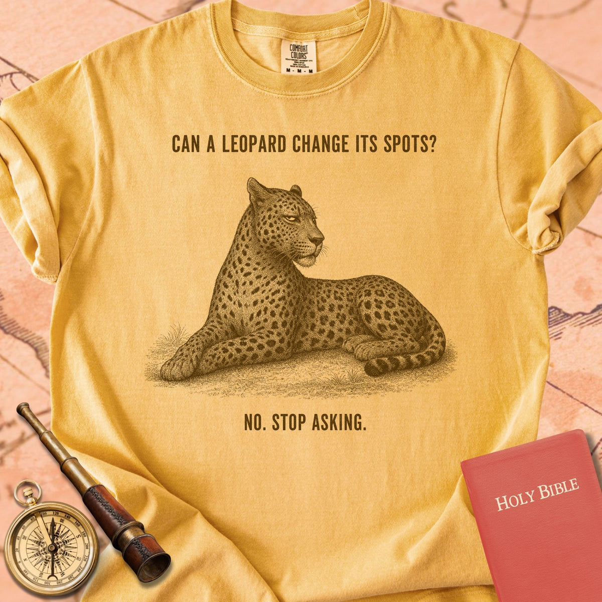 Can a Leopard Change Its Spots (No, Stop Asking) Premium T-shirt