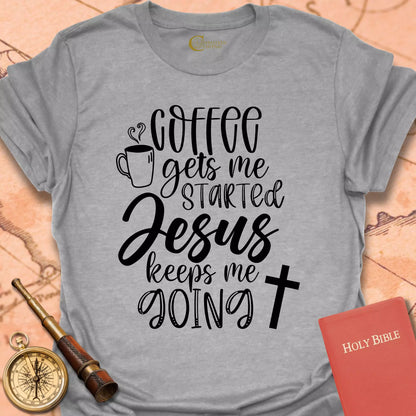 Coffee Gets Me Started T-Shirt