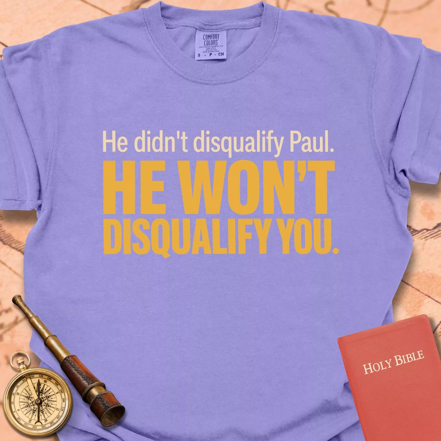 He Won't Disqualify You  T-shirt