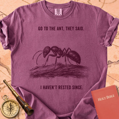 Go to the Ant, They Said (I Haven't Rested Since) Premium T-shirt