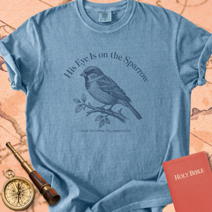 His Eye Is on the Sparrow (And Everything Else, Apparently) Premium T-shirt