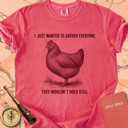 I Just Wanted to Gather Everyone (They Wouldn't Hold Still) Premium T-shirt