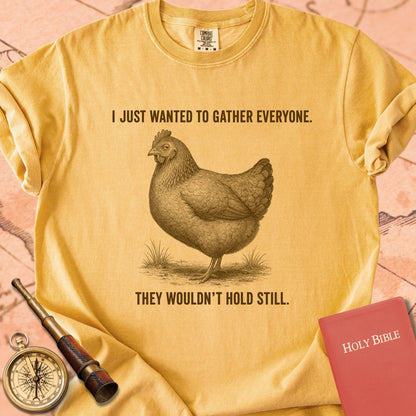 I Just Wanted to Gather Everyone (They Wouldn't Hold Still) Premium T-shirt