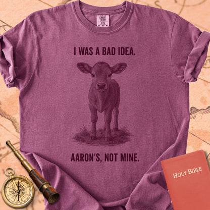 I Was a Bad Idea (Aaron's, Not Mine) Premium T-shirt