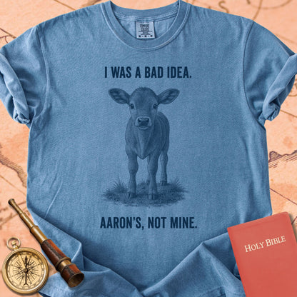 I Was a Bad Idea (Aaron's, Not Mine) Premium T-shirt