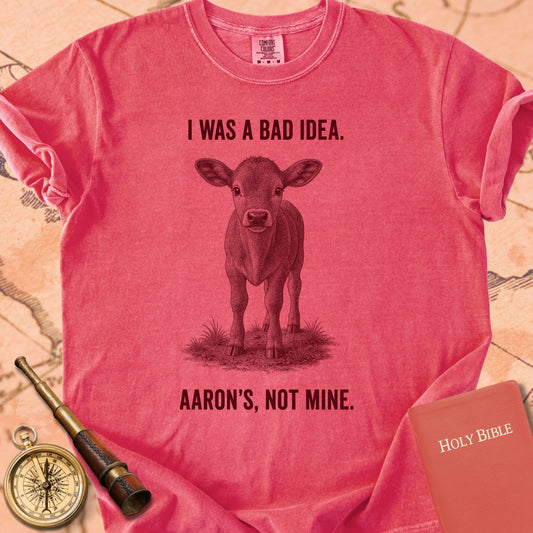 I Was a Bad Idea (Aaron's, Not Mine) Premium T-shirt
