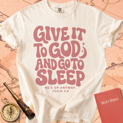 Give It to God & Go to Sleep Premium T-shirt