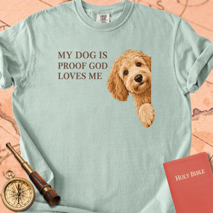 My Dog Is Proof God Loves Me Premium T-shirt