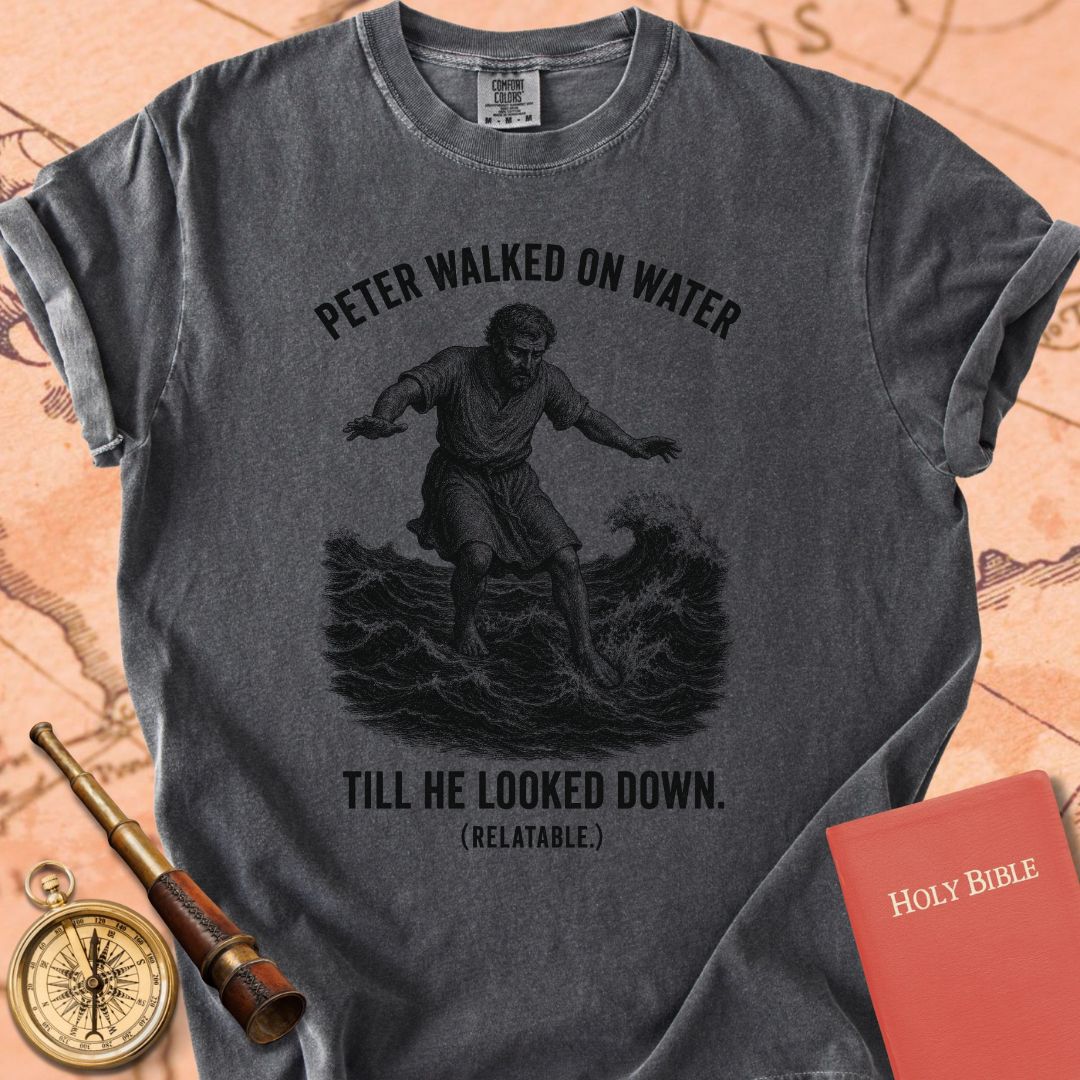 Peter Walked on Water (Till He Looked Down) Premium T-shirt