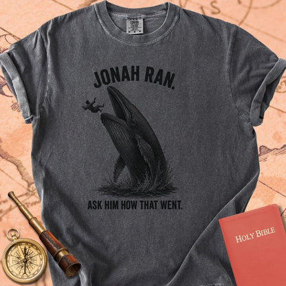Jonah Ran. Ask Him How That Went. Premium T-shirt